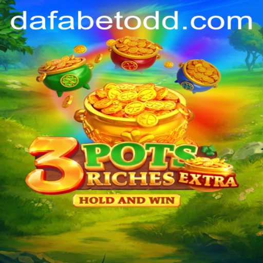Exploring the Excitement of 3potsExtra Game by Dafabet